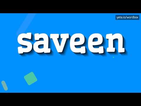 SAVEEN - HOW TO PRONOUNCE IT!?