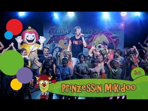 Frank & seine Freunde - Prinzessin Mikidoo - Live Konzert