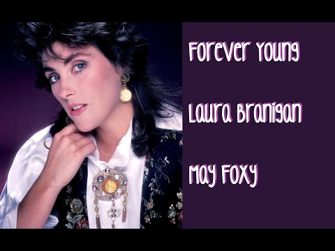 Forever Young - Laura Branigan