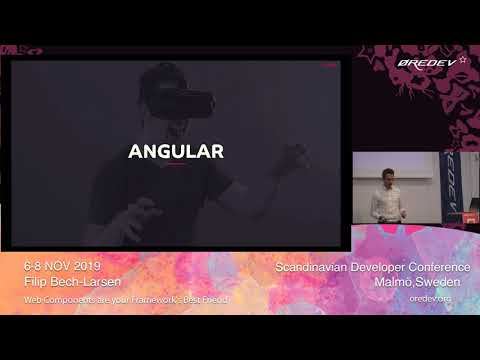 Filip Bech-Larsen — Web Components Are Your Framework's Best Friend ｜ Øredev 2019