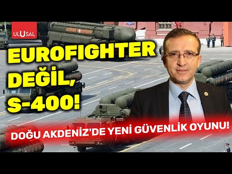 Eurofighter değil, S-400: Doğu Akdeniz'de yeni güvenlik oyunu! | Gündemin Nabzı