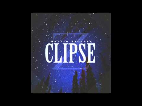 Dayvid Michael - Clipse | Prod. by Dayvid Michael.
