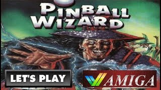 LET'S PLAY: PINBALL WIZARD I & II (AMIGA - With Commentary)