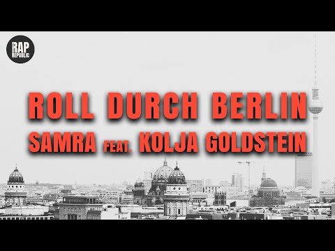 Samra feat. Kolja Goldstein - Roll durch Berlin (Lyric Video)