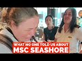 MSC Seashore Cruise UPDATED and HONEST Experience and Tour