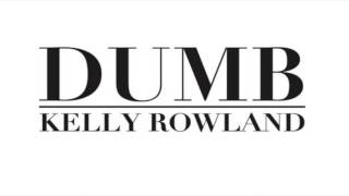 Kelly Rowland - Dumb