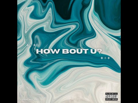 G-Mon - How Bout U? (feat. SPC Kal)