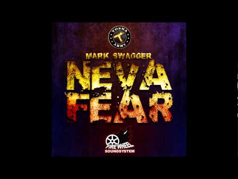 Mark Swagger - Neva Fear (Lacka/Firewheel Records) Feb 2013
