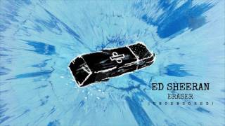 Ed Sheeran - Eraser (Uncensored) (Explicit)