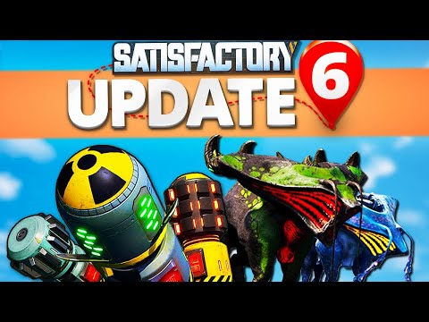 EVERYTHING NEW in Satisfactory Update 6!