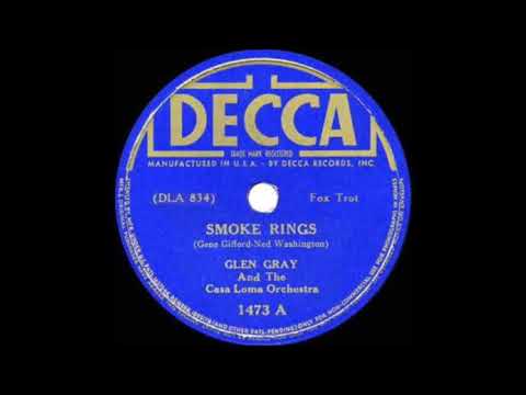 Glen Gray & The Casa Loma Orchestra - Smoke Rings (1937)