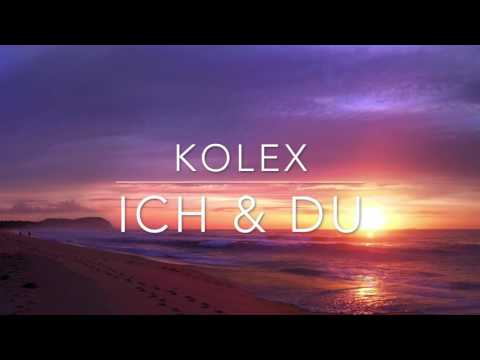 kolex - Ich & Du (prod. by Feelo)