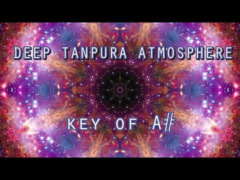 Deep Tanpura Atmosphere ➤ in A# - Sacred Soundscape for musicians