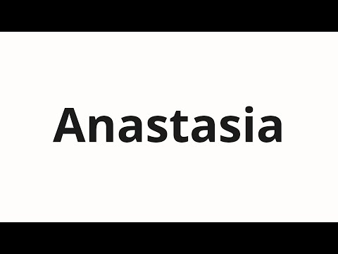 How to pronounce Anastasia