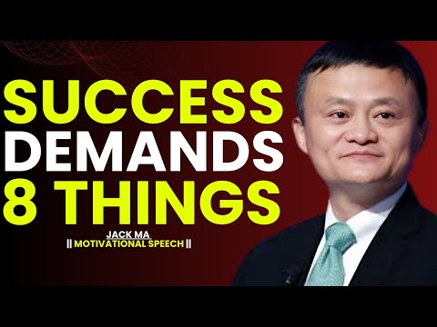 Success Is Never Free – 8 Things You Must Give First – Jack Ma Motivation