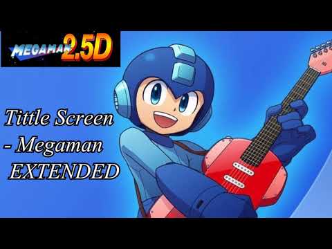 Megaman 2.5D: Tittle Theme - Mega Man