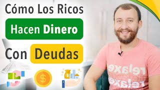 Video: Cómo Los Ricos HACEN DINERO Con DEUDAS