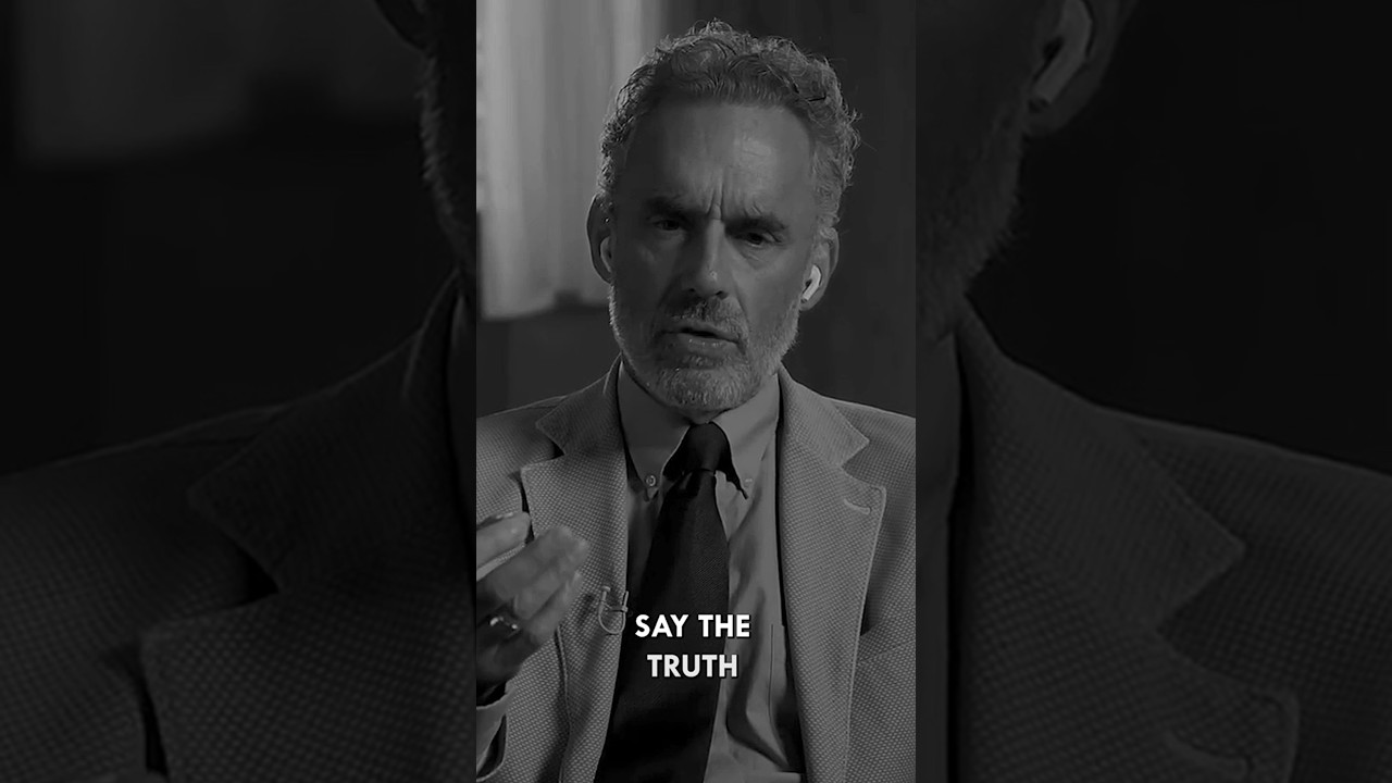 SAY THE TRUTH - Jordan Peterson
