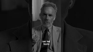 SAY THE TRUTH - Jordan Peterson