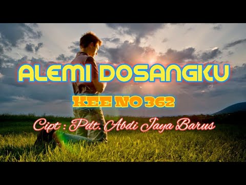 ALEMI DOSANGKU || KEE NO 362 #gbkp #kee #generasimudamenjadiberkat #lagukee #lagurohani #keegbkp