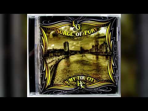 Surge Of Fury - In My Tox City (2009) (Full Album)