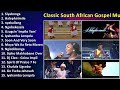 Classic South African Gospel Music 1990s 2000s 2023s Best Of South Africa Popular Gospel Songs