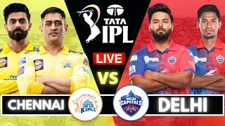 🔴IPL Live Match Today: Chennai Super Kings vs Delhi Capitals Live | CSK vs DC Live | RCB vs DC