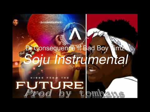 Dj Consequence - Soju 'Instrumental ft Bad Boy Timz (Prod By Tomhans)