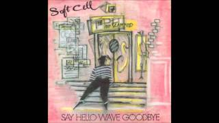 SOFT CELL - Fun City [1982 Say Hello Wave Goodbye]