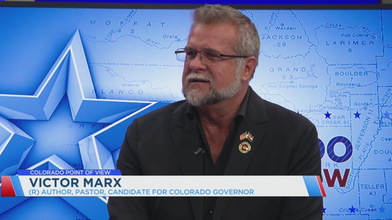 Victor Marx, Republican candidate for Colorado governor | Colorado Point of View