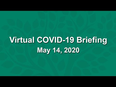 Virtual COVID-19 Briefing – May 14, 2020
