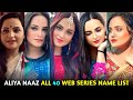 Aliya Naaz All Web Series Name List I Aliya Naaz New Update Biography