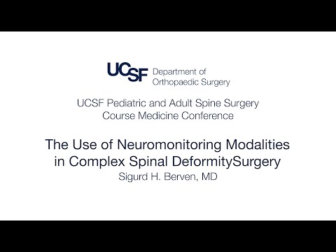 The Use of Neuromonitoring Modalities in Complex Spinal Deformity Surgery | Sigurd H. Berven, MD