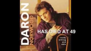 COUNTRY SINGER DARRON NORWOOD DIES R.I.P.