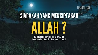 Download lagu Siapa yang Menciptakan Allah - Episode. 139 mp3 Download lagu Siapa yang Menciptakan Allah - Episode. 139 mp3