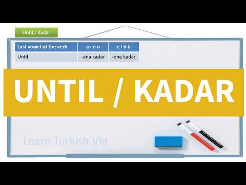 Learn Turkish Lesson 95 - Until (Kadar)