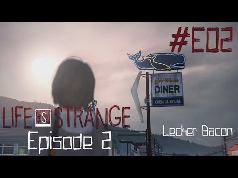 LIFE IS STRANGE #S02E02 [HD] - Lecker Bacon