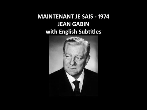 Maintenant je sais - Jean Gabin - with English Subtitles