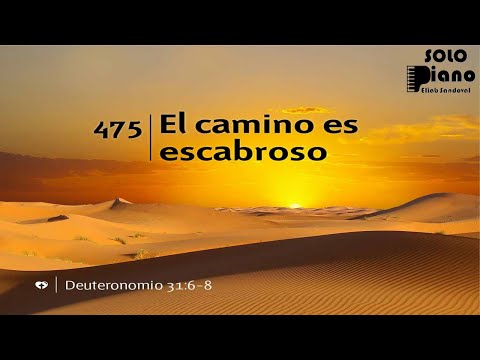 HIMNO 475 - El camino es escabroso - NUEVO HIMNARIO ADVENTISTA - SOLO PIANO