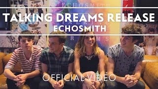 Echosmith - Talking Dreams Out Now [Extras]