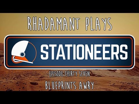 Stationeers / EP 37 - Blueprints Awry / Mars Colonization