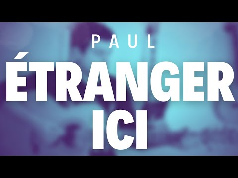 Étranger Ici - Paul - [ Compo ]