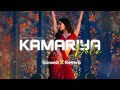 Kamariya Dole - Slowed Reverb