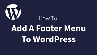 How To Add A WordPress Footer Menu