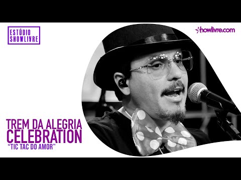 Trem da Alegria Celebration - Tic Tac Do Amor - Ao Vivo no Estúdio Showlivre 2020