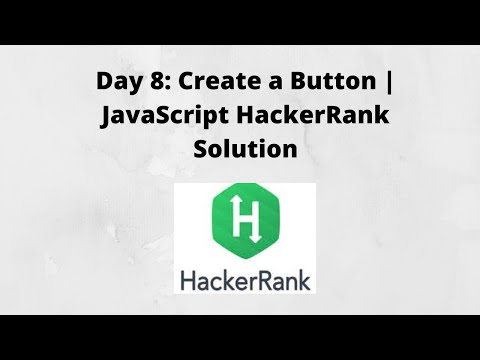 Day 8 Create A Button Javascript Hackerrank Solution