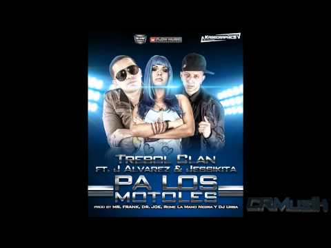 J Alvarez Ft. Jessikita & Trebol Clan - Pa Los Moteles (Remix To The Remix) [CRMusik]