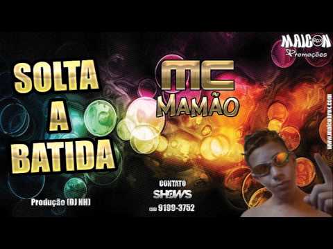 MC Mamão - Solta a Batida (DJ NH) Lançamento Oficial 2014