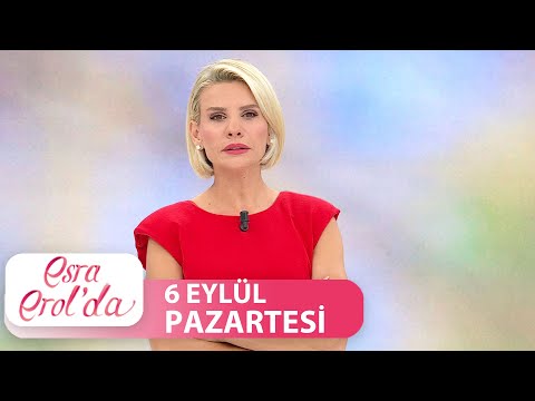 Esra Erol'da 6 Eylül Pazartesi | Tek Parça