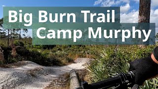 Big Burn Trail, Camp Murphy Full Trail Ride